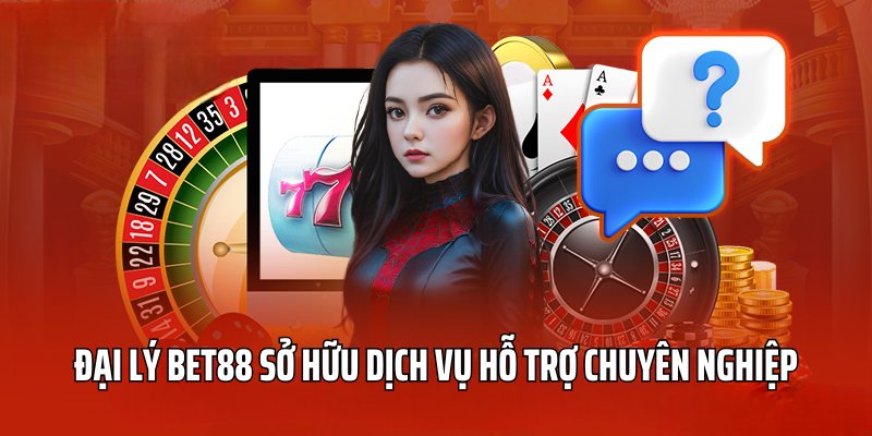 Trung tâm chăm sóc đại lý BET88 tận tình, chuyên nghiệp